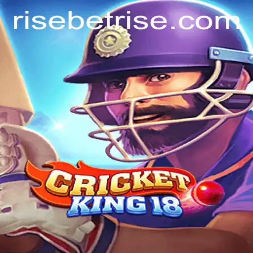 CricketKing18: Unveiling the Dynamic World of Risebet